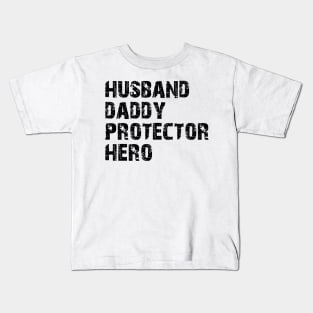 Husband Daddy Protector Hero Kids T-Shirt